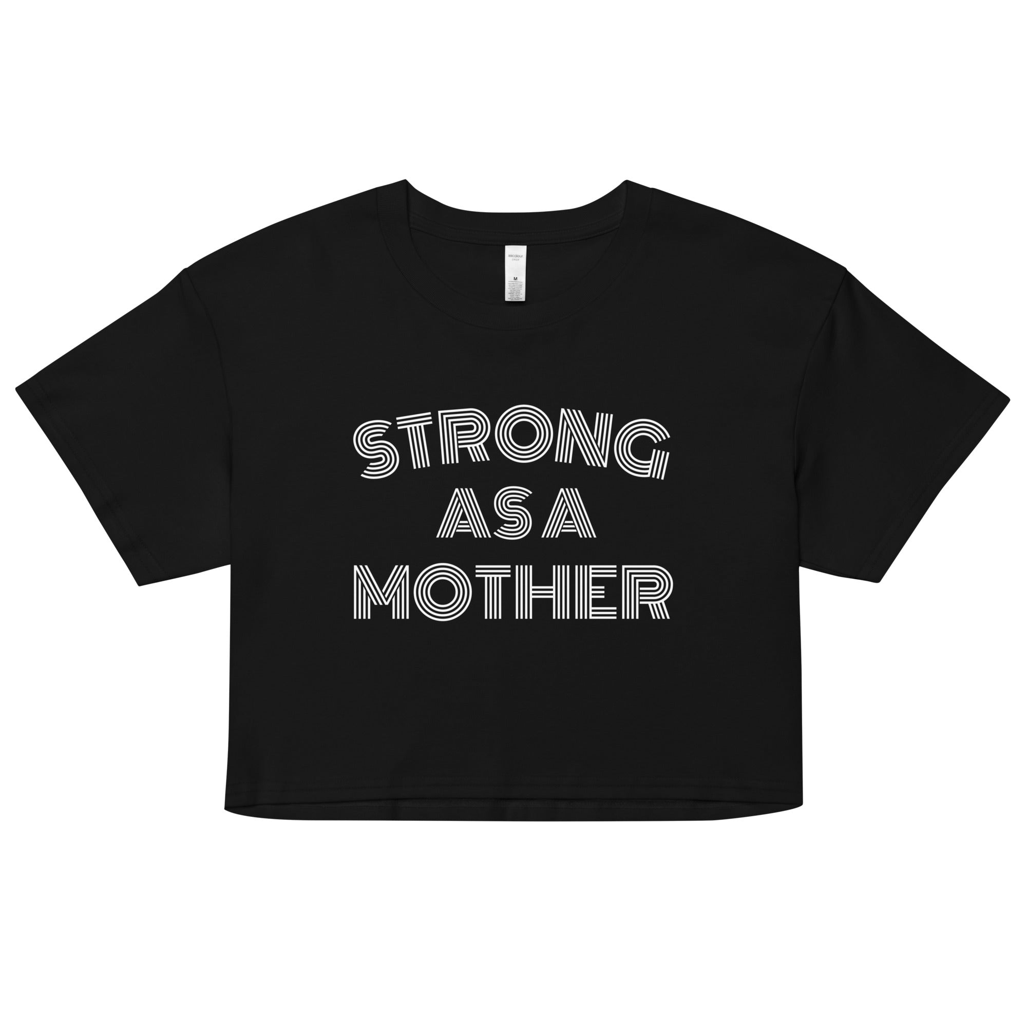 Strong As A Mother Cropped Tee