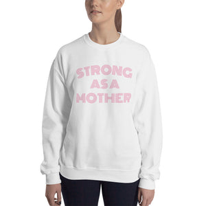 Pink Strong As A Mother Sweatshirt