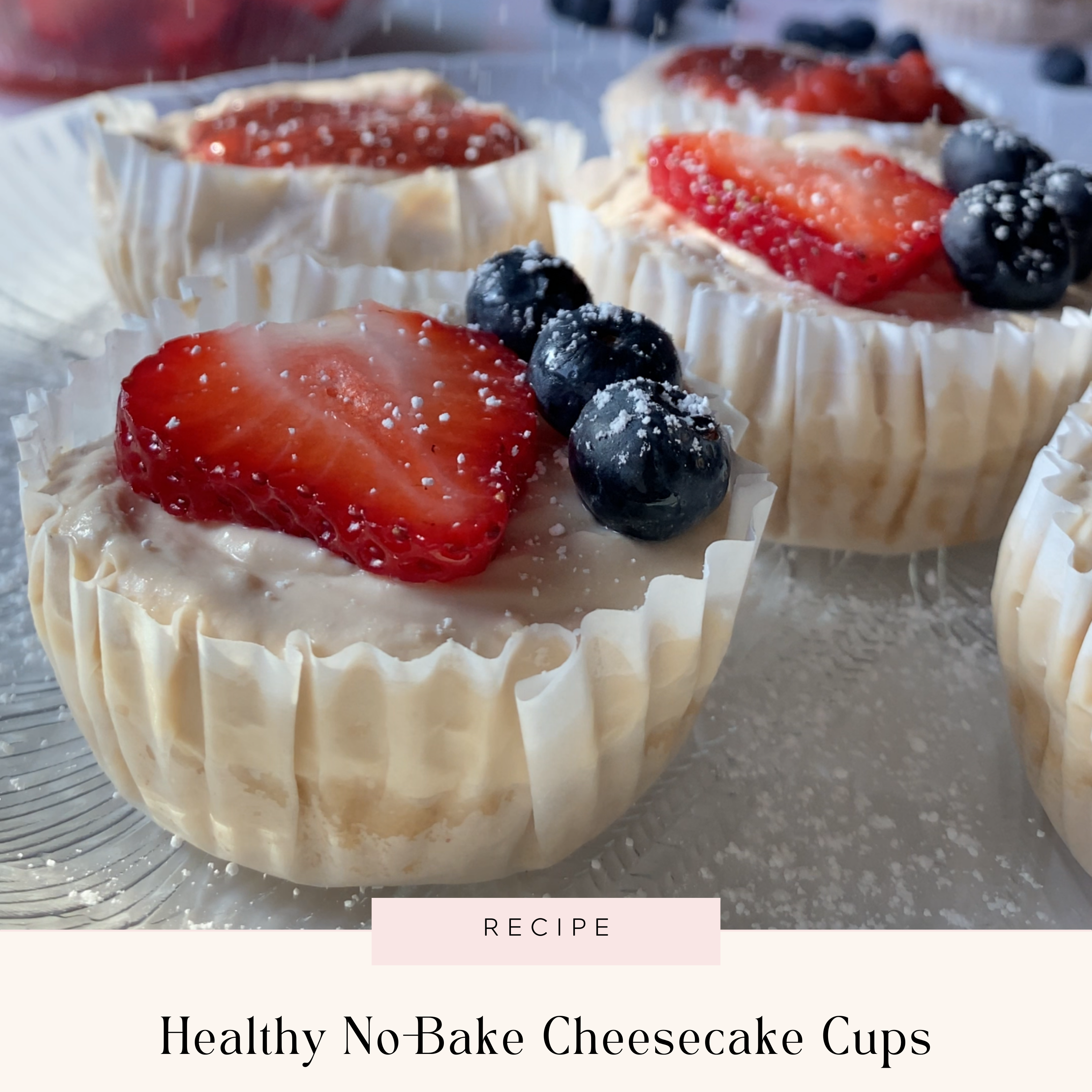 Healthy No-Bake Cheesecake Cups
