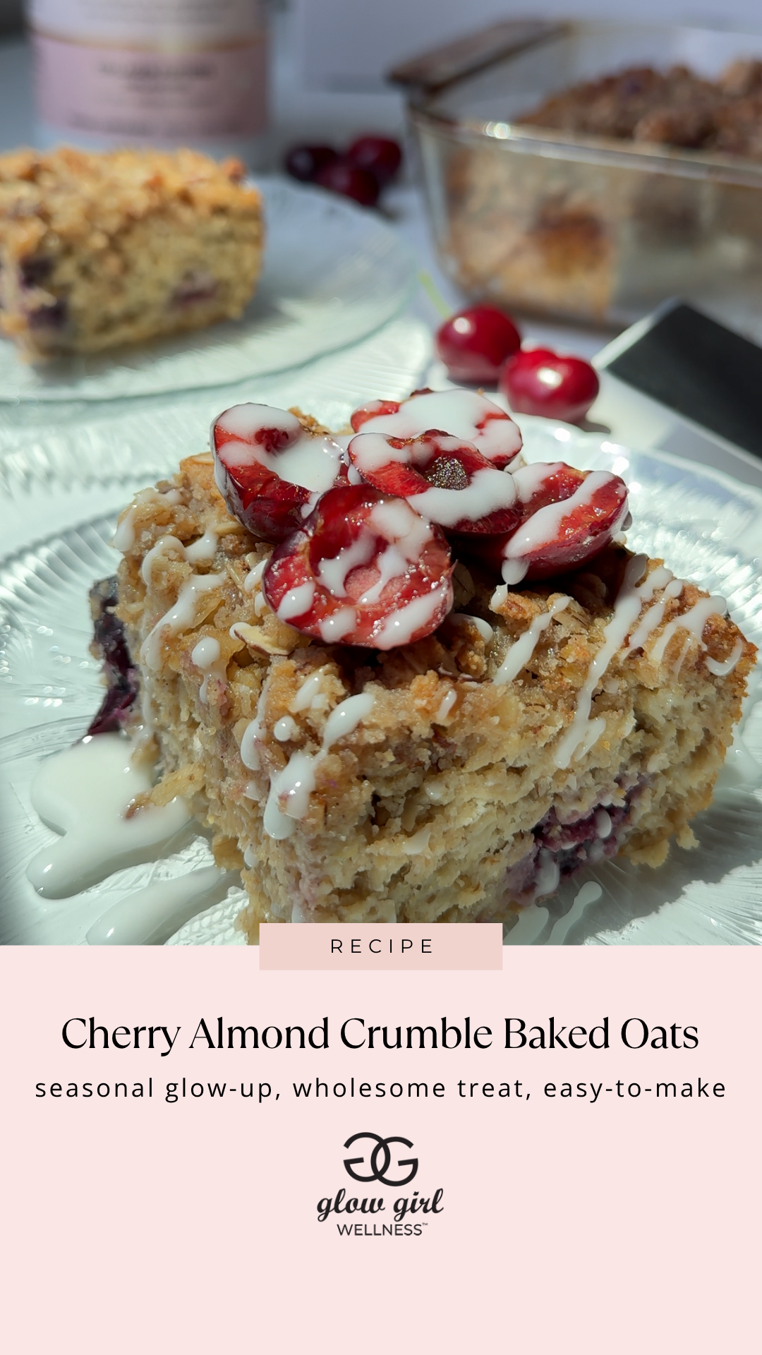 Cherry Almond Crumble Baked Oats — A Seasonal Glow-Up Treat!
