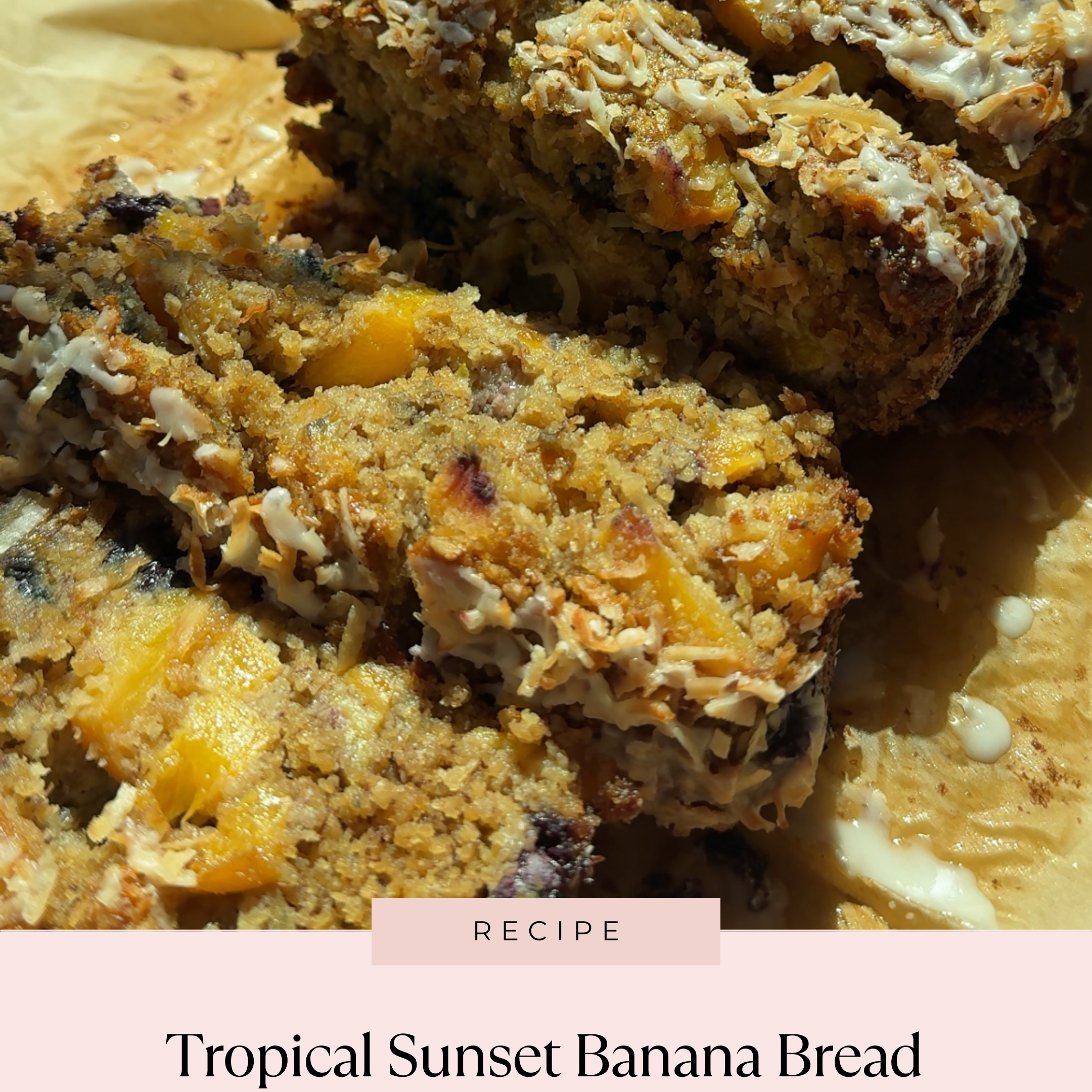 Tropical Sunset Banana Bread with Peaches, Blueberries & Coconut