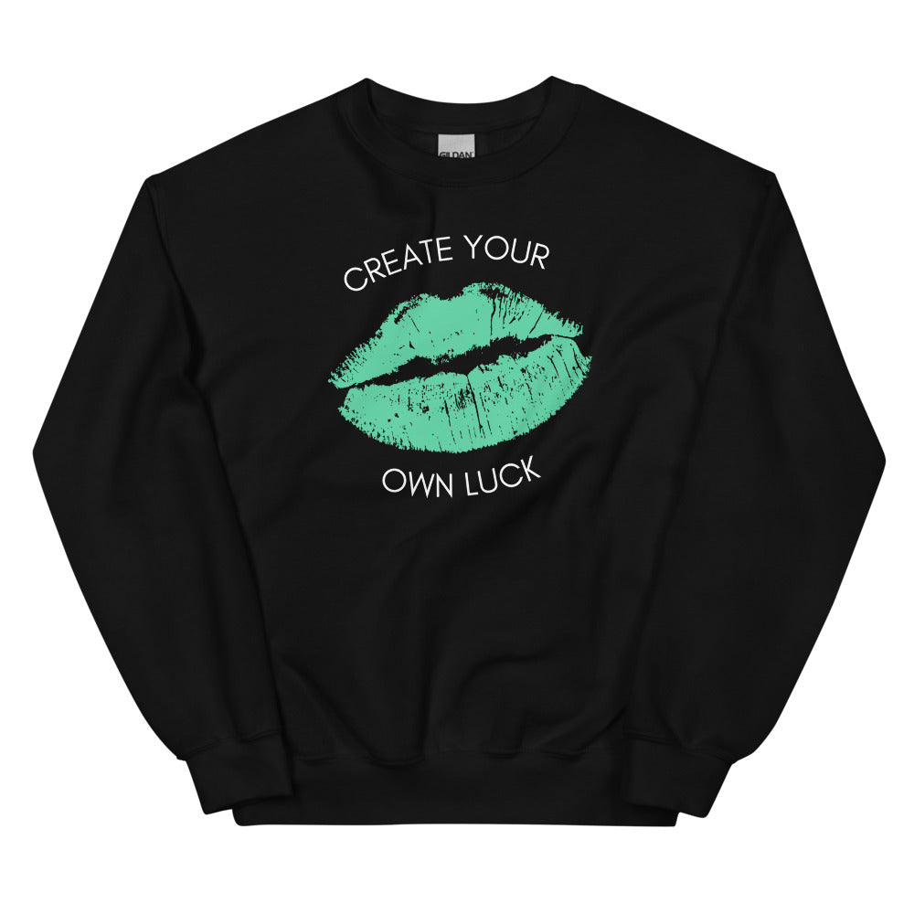 Create Your Own Luck Sweatshirt