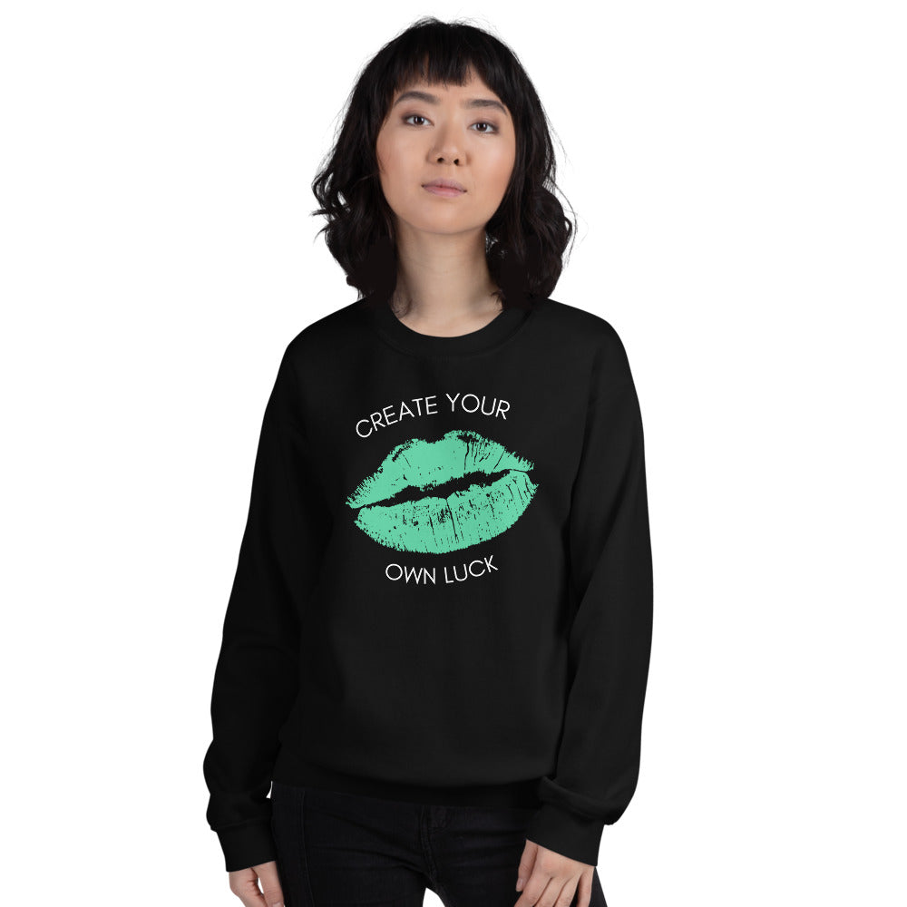 Create Your Own Luck Sweatshirt