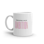 Cup of Ambition Mug