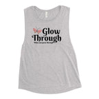Glow Through What You Grow Through Tank